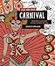 Just Add Color: Carnival: 30 Original Illustrations To Color, Customize, and Hang