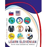 Learn Slovenian with 1000 Essential Words: Bilingual Slovenian - English Language Learning Book for Kids & Adults with Essential Vocabulary