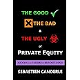 The Good, the Bad and the Ugly of Private Equity: Success and Failure in Buyout Land