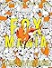 Fox Mania: A Fox Inspired Colouring Book For Both Adults And Children by 