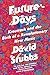 Future Days: Krautrock and the Birth of a Revolutionary New Music