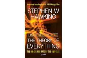The Theory of Everything : The Origin and Fate of The Universe