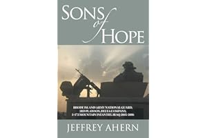 Sons of Hope: Rhode Island Army National Guard, 3rd Platoon, Delta Company, 3-172 Mountain Infantry, Iraq 2005-2006