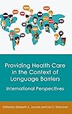 Providing Health Care in the Context of Language