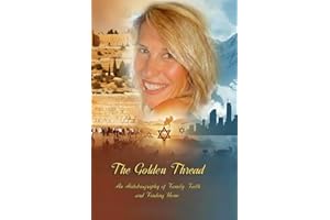 The Golden Thread: An Autobiography of Family, Faith and Finding Home