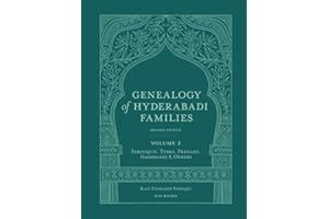 Genealogy of Hyderabadi Families, 2nd Edition, Vol.2: Farooquis, Turks, Persians, Hadhramis & Others