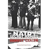 NATO's Secret Armies: Operation GLADIO and Terrorism in Western Europe (Contemporary Security Studies)