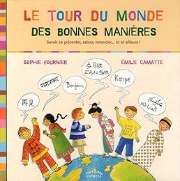 Le  tour du monde des bonnes manières