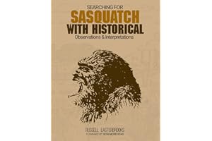 Searching for Sasquatch with Historical Observations and Interpretations