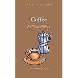 Coffee: A Global History (Edible)