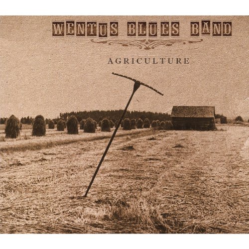 Wentus Blues Band - Agriculture - Zortam Music