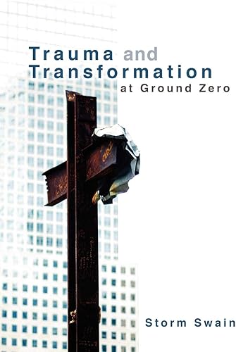 Download Trauma and Transformation at Ground Zero: A Pastoral Theology PDF