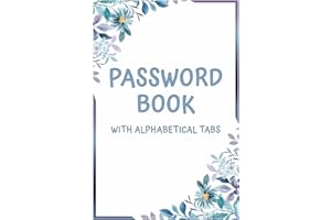 Gifts for Women Who Have Everything: Password Book with Alphabetical Tabs: Internet Password Logbook with Website, Login, Password: Gifts for Mom, Wife, Mother, Grandma, Co-worker Who Wants Nothing