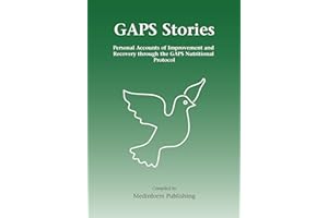 GAPS Stories: Personal Accounts of Improvement and Recovery Through the GAPS Nutritional Protocol