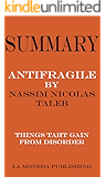 Summary of Antifragile: Things That Gain from Disorder by Nassim Nicholas Taleb|Key Concepts in 15 Min or Less