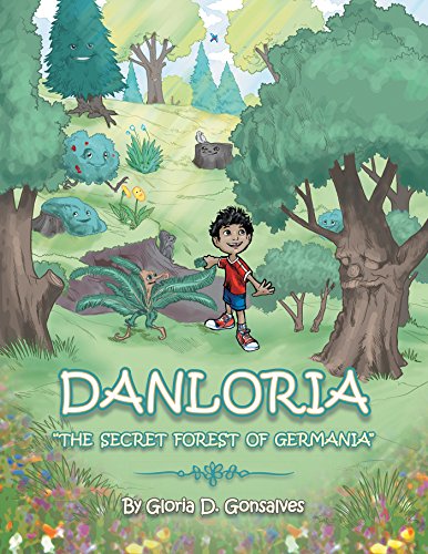 Danloria: The Secret Forest of Germania by [Gonsalves, Gloria D.]