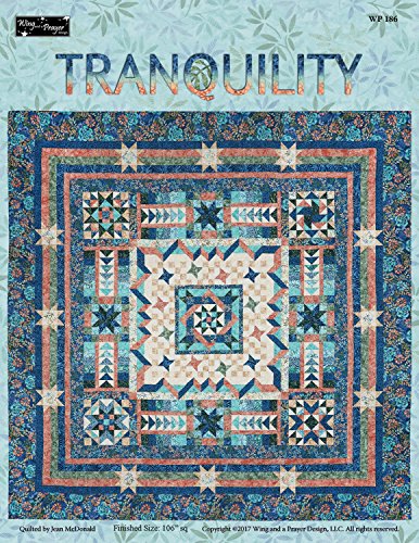 Tranquility Quilt Pattern by Wing and a Prayer