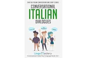 Conversational Italian Dialogues: Over 100 Italian Conversations and Short Stories