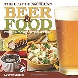 The Best of American Beer and Food: Pairing & Cooking with Craft Beer by