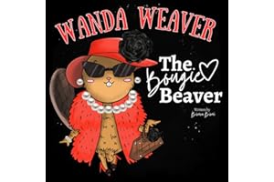 Wanda Weaver, The Bougie Beaver: Funny Gift for Her, Funny Gift About Beavers, Funniest Gift Exchange Idea, Top Funny Gift Bo