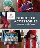 F&W Media Interweave Press, 25 Knitted Accessories to Wear and Share by Interweave
