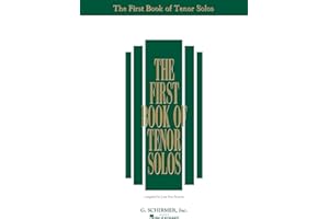 The First Book of Tenor Solos Vocal Collection | Piano and Vocal Sheet Music for Beginners and Advanced Singers | Over 30 Cla