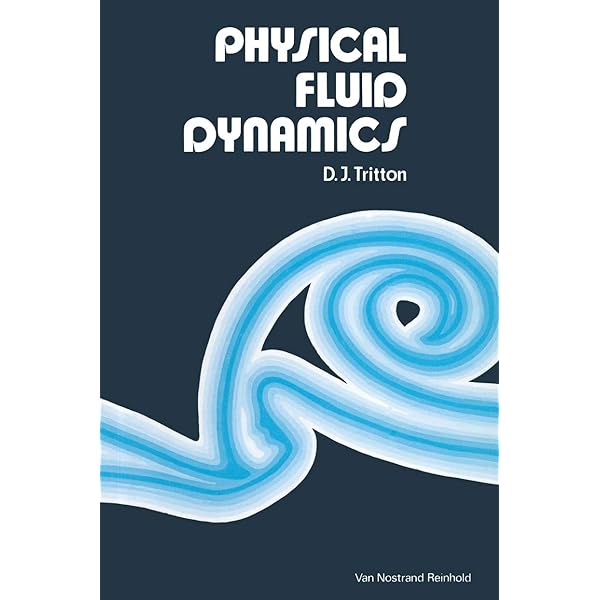 Physical Fluid Dynamics: Tritton, D. J.: 9780198544937: Amazon.com