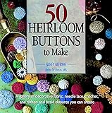50 Heirloom Buttons to Make by 