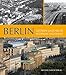 Berlin Yesterday and Today: Gestern und heute