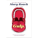 Gulp: Adventures on the Alimentary Canal