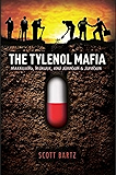 THE TYLENOL MAFIA: Marketing, Murder, and Johnson & Johnson (Revised 2nd Edition)