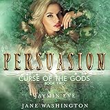 Persuasion: Curse of the Gods, Volume 2