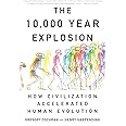 The 10,000 Year Explosion: How Civilization Accelerated Human Evolution
