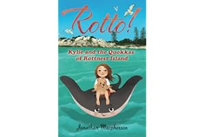 Rotto!: Kylie and the Quokkas of Rottnest Island