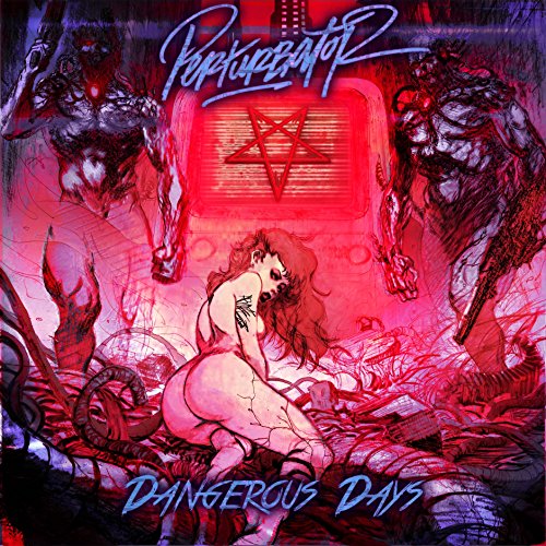 Perturbator - Dangerous Days - Zortam Music