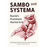 Sambo and Systema: Russia's Prominent Martial Arts