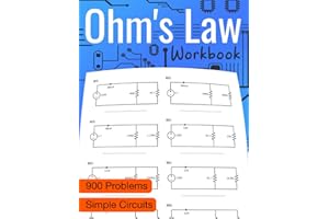 Ohm's Law Workbook: 900 Easy Problems | Explore Resistors in Series and Parallel | Hone Your Skills in Resistance, Voltage, a