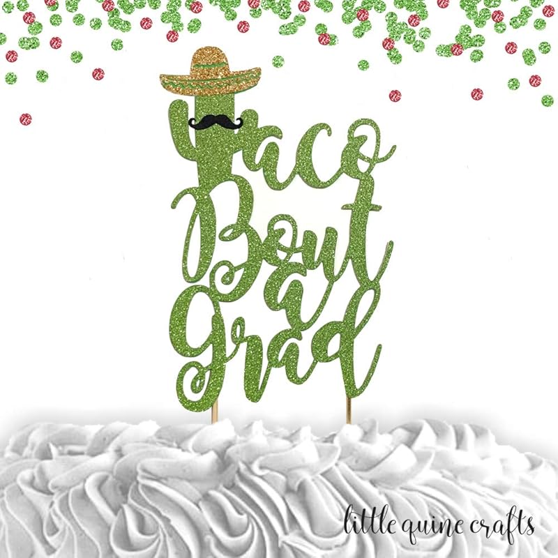 Amazon Com 1 Pc Mustache Sombrero Cactus Cacti Taco Bout A Grad Cake Topper Green Glitter Graduation Fiesta Party Theme Handmade