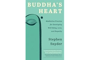 Buddha's Heart: Meditation Practice for Developing Well-Being, Love, and Empathy