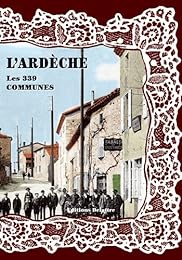 L' Ardèche, les 339 communes