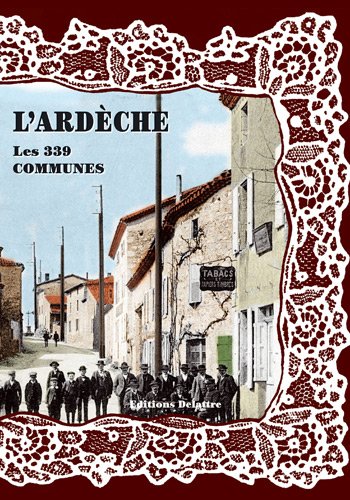 L' Ardèche, les 339 communes