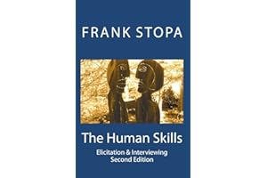 The Human Skills: Elicitation & Interviewing (Second Edition)