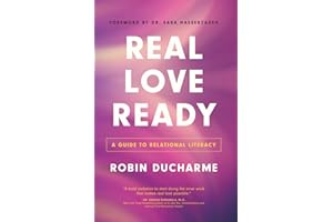 Real Love Ready: A Guide to Relational Literacy
