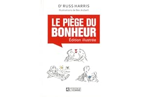 Le piège du bonheur: Édition illustrée
