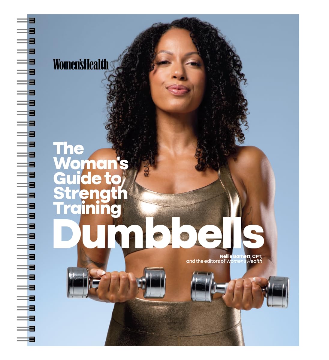 Photo 1 of Women's Health The Woman's Guide To Strength Training: Dumbbells: Get strong arms, legs, and abs—with around 30-minute workouts you can do in your own home!