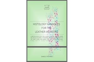 HISTOLOGY HANDOUTS FOR THE LEATHER INDUSTRY