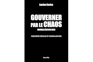 Gouverner par le chaos - Nouvelle édition 2023: Ingénierie sociale et mondialisation - Essais - documents (French Edition)