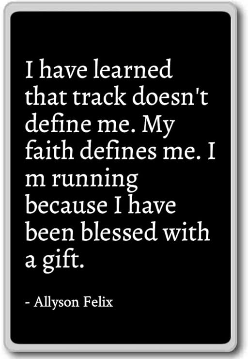 HE aprendido que pista No definir Me.... - Allyson Felix citas ...