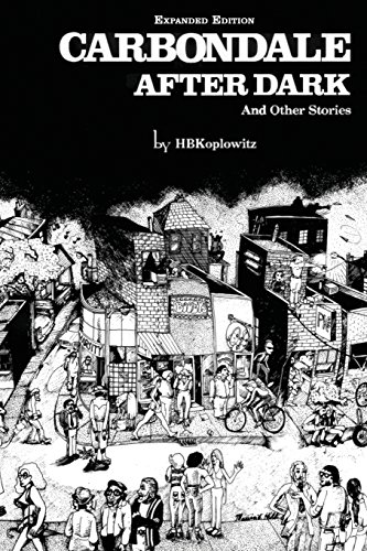 Carbondale After Dark and Other Stories: Expanded Edition