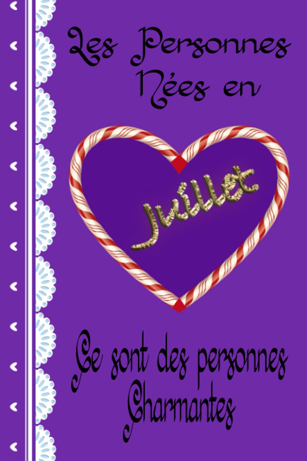 Les Personnes Nees En Juillet Carnet De Notes Humoristique Idee Cadeau D Anniversaire Pour Famme Fille Maman Ne En Juillet Cadeau De Joyeux Cartes D Anniversaire Cadeau Pour Fille Anniversaire Cœur Corps Esprit Amazon Com